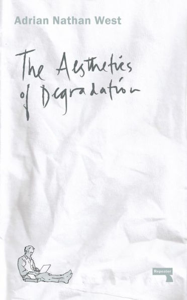 The Aesthetics of Degradation