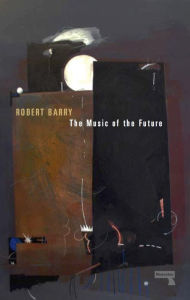 Title: The Music of the Future, Author: Robert Barry