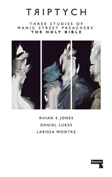 Triptych: An Examination of the Manic Street Preachers Holy Bible