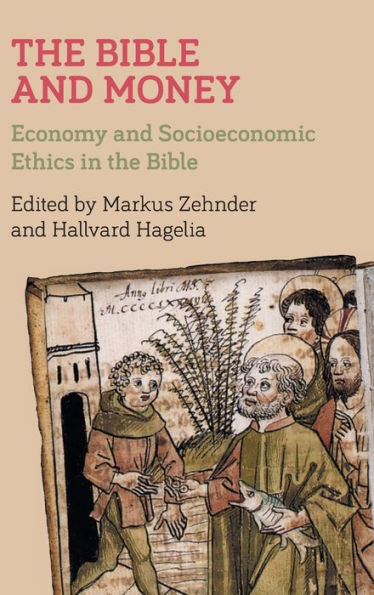 The Bible and Money: Economy and Socioeconomic Ethics in the Bible