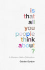 Is That all You People Think About?: A Collection of Modern Haikus