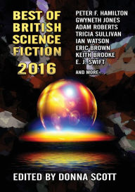 Title: Best of British Science Fiction 2016, Author: Peter  F. Hamilton