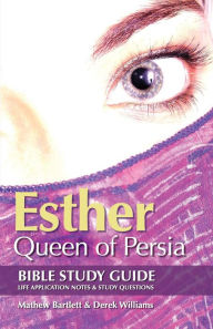 Title: Esther: Queen of Persia, Author: Mathew Bartlett