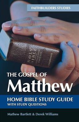 The Gospel of Matthew: Bible Study Guide