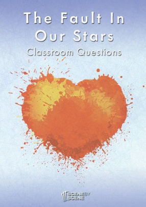 The Fault In Our Stars Classroom Questions By Amy Farrell
