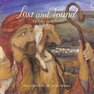 Title: Lost and Found: Parables Jesus Told, Author: Mary Hoffman