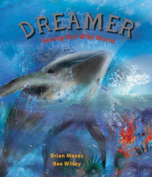 Dreamer: Saving Our Wild World