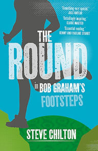 Title: The Round: In Bob Graham's Footsteps, Author: Steve Chilton