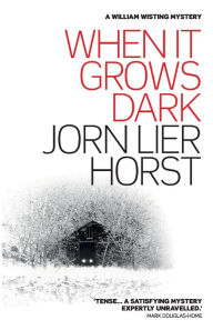 Title: When it Grows Dark, Author: Jorn Lier Horst