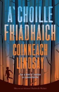 Title: A'Choille Fhiadhach (The Wild Wood), Author: Kenny Lindsay