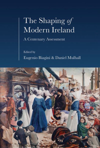 The Shaping of Modern Ireland: A Centenary Assessment