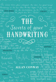 Title: The Secrets of Your Handwriting: Your personality in your penmanship, Author: Allan Conway