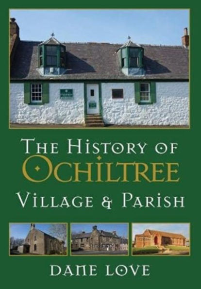 The History of Ochiltree: Village and Parish