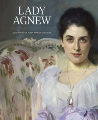 Title: Lady Agnew: A Painting by John Singer Sargent, Author: Christopher Baker