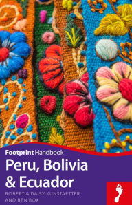 Title: Peru, Bolivia & Ecuador, Author: Robert Kunstaetter