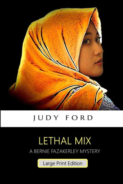 Lethal Mix: The 12th Bernie Fazakerley Mystery