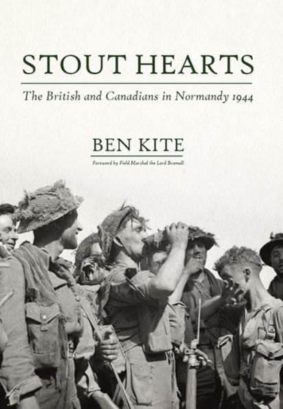 Stout Hearts: The British and Canadians in Normandy 1944