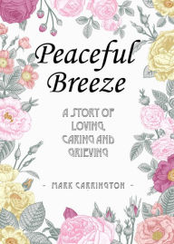 Title: Peaceful Breeze, Author: Mark Carrington