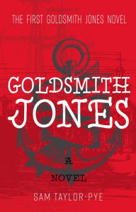 Title: Goldsmith Jones, Author: Sam Taylor-Pye
