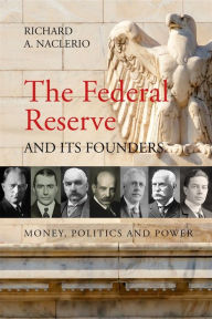 Title: The Federal Reserve and its Founders: Money, Politics, and Power, Author: James Moody Quartet