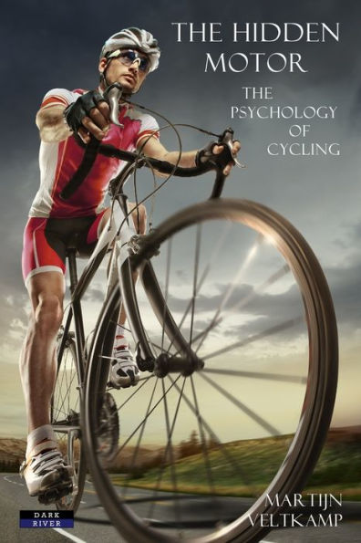 The Hidden Motor: The Psychology of Cycling