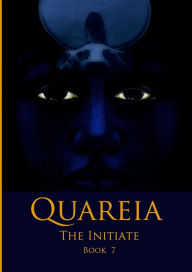 Title: Quareia The Initiate: Book Seven, Author: Josephine McCarthy