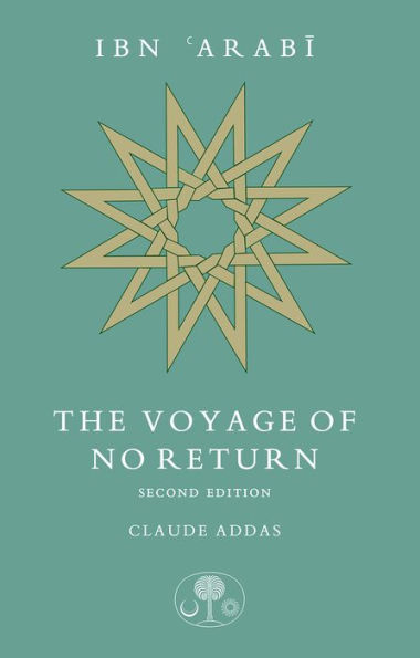 Ibn Arabi: The Voyage of No Return