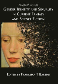 Title: Gender Identity and Sexuality in Current Fantasy and Science Fiction, Author: Hazel Butler