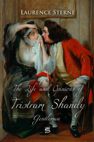 Title: The Life and Opinions of Tristram Shandy, Gentleman, Author: Laurence Sterne