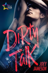 Title: Dirty Talk, Author: Joey Jameson