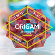 Title: How to Fold Origami: Easy techniques and over 25 great projects (How To), Author: David Mitchell