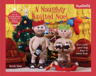 Free downloadable online textbooks Nudinits: A Naughty Knitted Noel: Over 20 Knitting Patterns to Decorate Your Home at Christmas 9781911163602