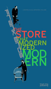 Title: Frank Bros : The Store That Modernized Modern, Author: Cara Mullio