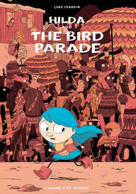 Title: Hilda and the Bird Parade, Author: Luke Pearson