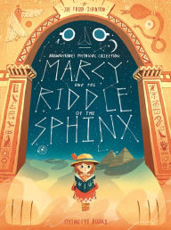 Title: Marcy and the Riddle of the Sphinx: Brownstone's Mythical Collection 2, Author: Joe Todd-Stanton