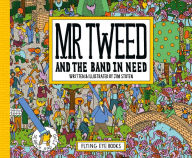 Title: Mr. Tweed and the Band in Need, Author: Jim Stoten