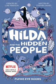 Title: Hilda and the Hidden People (Hilda Tie-in Series #1), Author: Luke Pearson