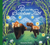 Title: Pip and the Bamboo Path, Author: Jesse Hodgson