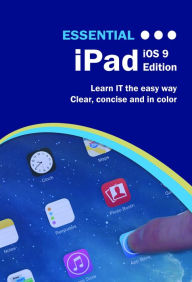 Title: Essential iPad: iOS 9 Edition, Author: Kevin Wilson