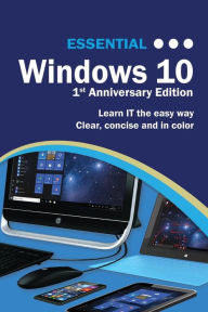 Title: Essential Windows 10: 1st Anniversary Edition, Author: Kevin Wilson
