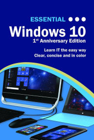 Title: Essential Windows 10: 1st Anniversary Edition, Author: Kevin Wilson