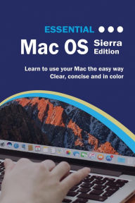 Title: Essential Mac OS: Sierra Edition, Author: Kevin Wilson