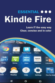 Title: Essential Kindle Fire: A Guide to Using Your Kindle, Author: Kevin Wilson