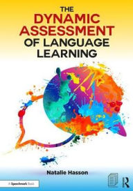 Title: The Dynamic Assessment of Language Learning, Author: Natalie Hasson