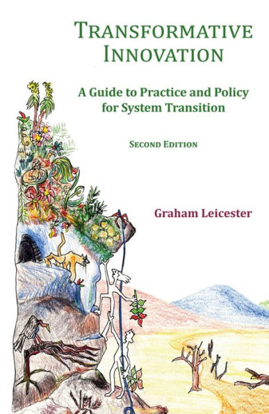 Transformative Innovation: A Guide to Practice and Policy for System Transition