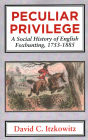 Peculiar Privilege: A Social History of English Foxhunting, 1753-1885