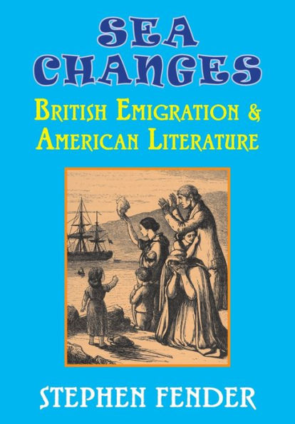 Sea Changes: British Emigration & American Literature