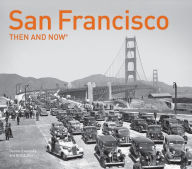 Title: San Francisco Then and Now® (Then and Now), Author: Dennis Evanosky