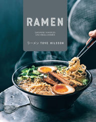 Title: Ramen: Japanese Noodles and Small Dishes, Author: Tove Nilsson