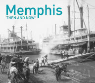 Title: Memphis Then and Now, Author: Russell Johnson